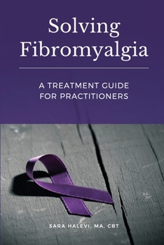 Paperback Solving Fibromyalgia - A Treatment Guide for Practitioners Book