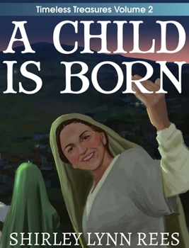 Hardcover A Child Is Born: The Shepherd's Story Book