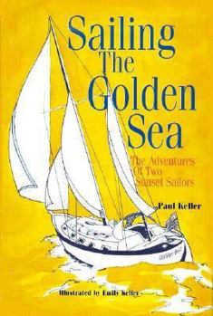 Hardcover Sailing the Golden Sea: The Adventures of Two Sunset Sailors Book