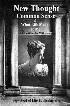 Paperback New Thought Common Sense & What Life Means To Me Book