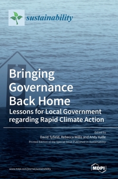 Hardcover Bringing Governance Back Home: Lessons for Local Government regarding Rapid Climate Action Book