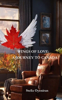 Paperback Wings of Love: A Journey to Canada Book