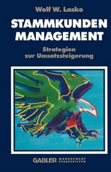 Paperback Stammkunden-Management: Strategien Zur Umsatzsteigerung [German] Book