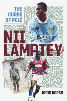 Hardcover Nii Lamptey: The Curse of Pelé Book