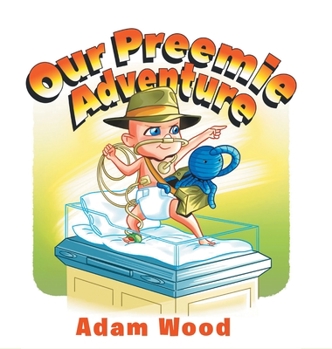 Hardcover Our Preemie Adventure Book