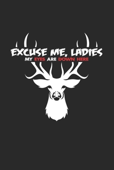 Paperback Excuse me Ladies: 6x9 Hunting - dotgrid - dot grid paper - notebook - notes Book
