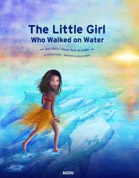 Hardcover The Little Girl Who Walked on Water: But Didn't Know How to Swim Book