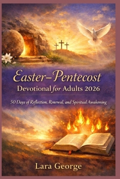 Easter-Pentecost Devotional for Adults 2026: 50 Days of Reflection, Renewal, and Spiritual Awakening