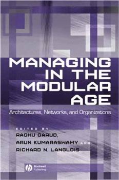 Hardcover Managing in the Modular Age: Architectures, Networks, and Organizations Book