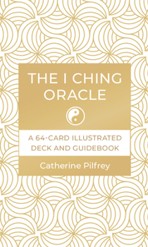 Cards The I Ching Oracle: A 64-Card Illustrated Deck and Guidebook Book