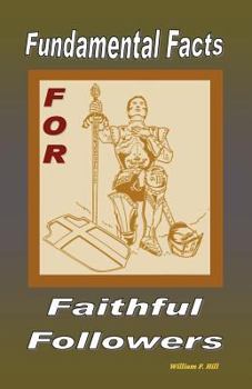 Paperback Fundamental Facts For Faithful Followers Book