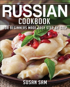 Paperback Russian Cookbook: Book 2, for Beginners Made Easy Step by Step Book