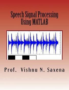 Paperback Speech Signal Processing: Using MATLAB Book