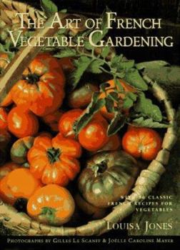 Hardcover The Art of French Vegetable Gardening Book