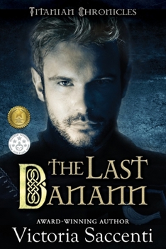 The Last Danann: Titanian Chronicles 2 - Book #2 of the Titanian Chronicles