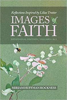 Paperback Images of Faith: Reflections Inspired by Lilias Trotter, Devotional Edition/Volumes 1 & 2 Book