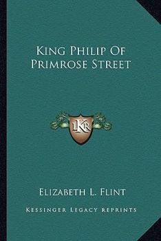 Paperback King Philip Of Primrose Street Book