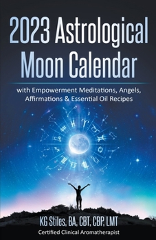 Paperback 2023 Astrological Moon Calendar with Empowerment Meditations, Angels, Affirmations & Essential Oil Recipes Book