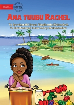 Paperback Rachel's Special Soup - Ana tuubu Rachel (Te Kiribati) Book
