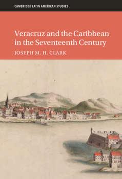 Hardcover Veracruz and the Caribbean in the Seventeenth Century Book