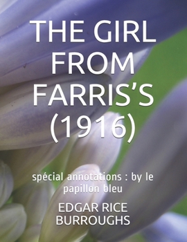Paperback The Girl from Farris's (1916): sp?cial annotations: by le papillon bleu Book
