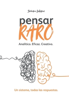 pensar RARO: Un sistema, todas las respuestas. (Spanish Edition)