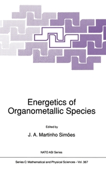 Hardcover Energetics of Organometallic Species Book
