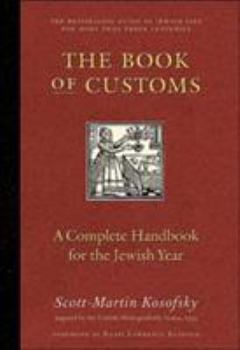 Hardcover The Book of Customs: A Complete Handbook for the Jewish Year Book