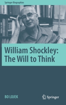 William Shockley: The Will to Think - Book  of the Springer Biography