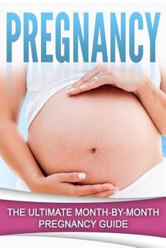 Paperback Pregnancy: The Ultimate Month-by-Month Pregnancy Guide Book