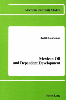 Hardcover Mexican Oil and Dependent Development Book