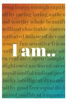 Paperback I Am....: 101 Confidence Building Affirmations Book