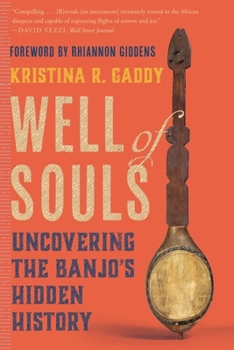 Paperback Well of Souls: Uncovering the Banjo's Hidden History Book