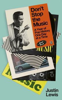 Hardcover Don't Stop the Music: A Year of Pop History, One Day at a Time Book