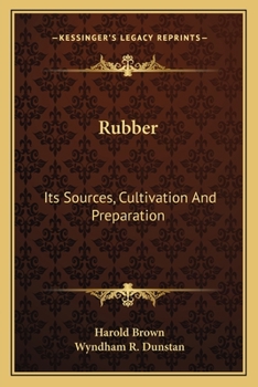 Paperback Rubber: Its Sources, Cultivation And Preparation Book