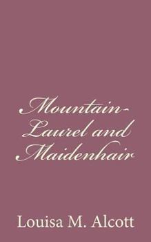 Paperback Mountain-Laurel and Maidenhair Book