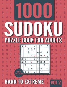 Paperback Sudoku Puzzle Book for Adults: 1000+ Hard to Extreme Sudoku Puzzles with Solutions - Vol. 2 Book