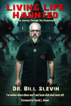 Paperback Living Life Haunted: A True Journey Through The Paranormal Book