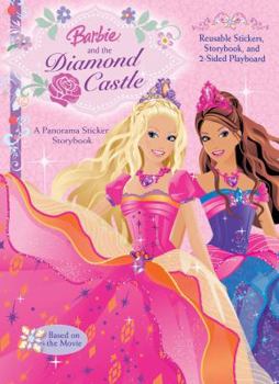 Paperback Barbie & the Diamond Castle: A Panorama Sticker Storybook [With Reusable Stickers] Book