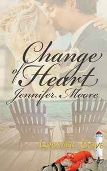 Change of Heart - Book #1 of the Lobster Cove