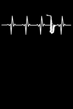 Saxophonist Notebook: Saxophone Heartbeat 6 x 9 (A5) Graph Paper Squared Journal Gift for Saxophonists And Saxophone Players (108 Pages)