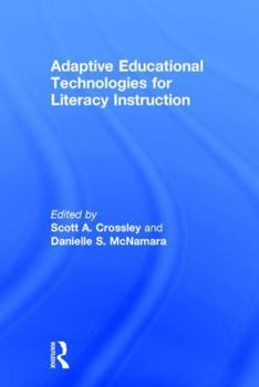 Hardcover Adaptive Educational Technologies for Literacy Instruction Book