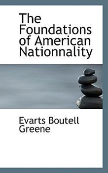Paperback The Foundations of American Nationnality Book