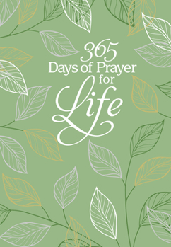 Imitation Leather 365 Days of Prayer for Life: Daily Prayer Devotional Book