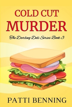 Cold Cut Murder - Book #3 of the Darling Deli