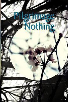 Paperback Pilgrimage To Nothing Book