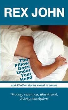 Paperback The Pillow Goes Under Your Head Book