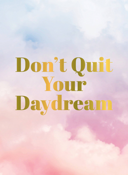 Hardcover Don't Quit Your Daydream Book