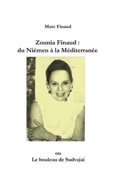 Paperback Zounia Finaud: du Niémen à la Méditerranée: Le bouleau de Sudvajai [French] Book