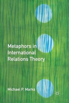 Paperback Metaphors in International Relations Theory Book